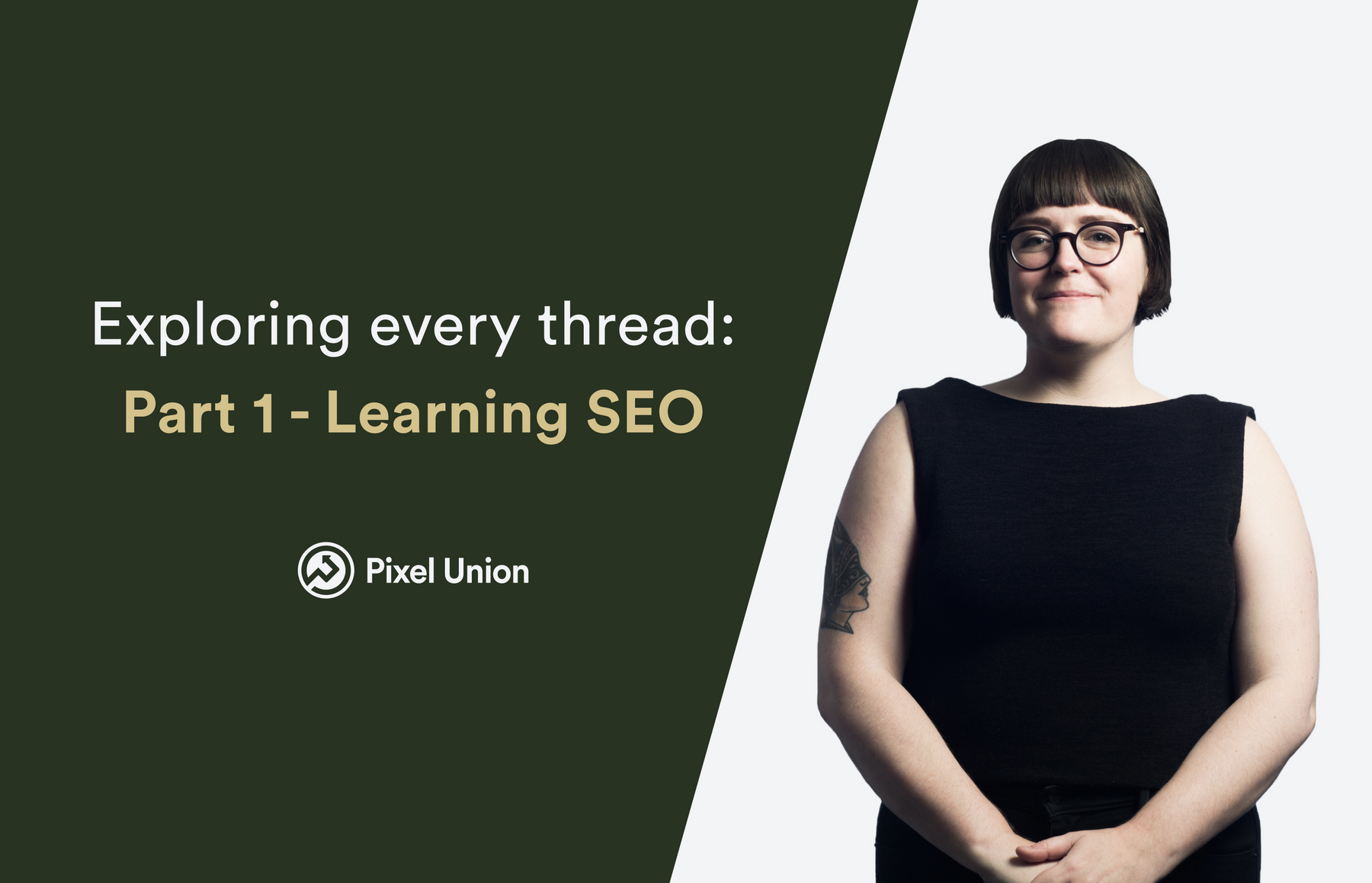 Exploring every thread: Learning SEO (part 1)