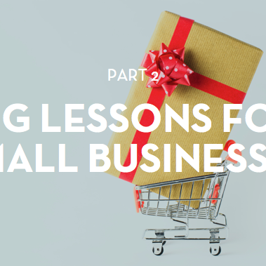 Five lessons small businesses can take from big brands